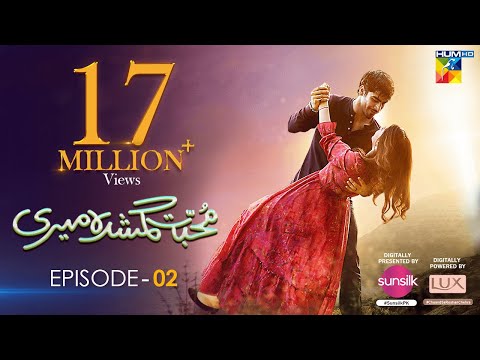 Muhabbat Gumshuda Meri - Episode 02 [𝐂𝐂] - Digitally Presented by Sunsilk - 5th May 2023 - HUM TV