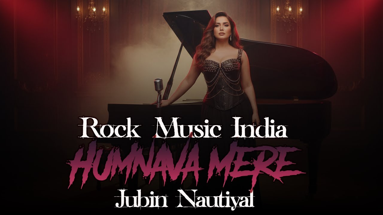 Humnava Mere - Jubin Nautiyal  (By Rock Music India)