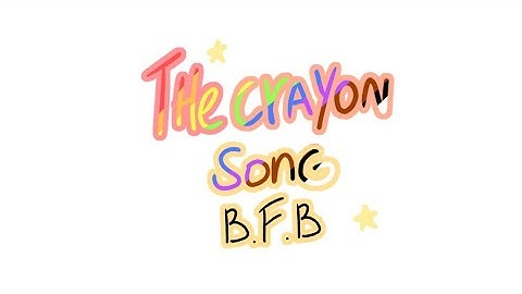 The Crayon song - Bfb