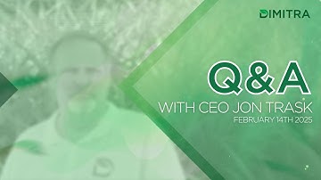 Dimitra Q&A with CEO Jon Trask - February 14th, 2025