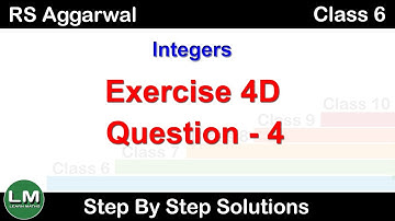 Integers | Class 6 Exercise 4D Question 4 | RS Aggarwal | Learn Maths
