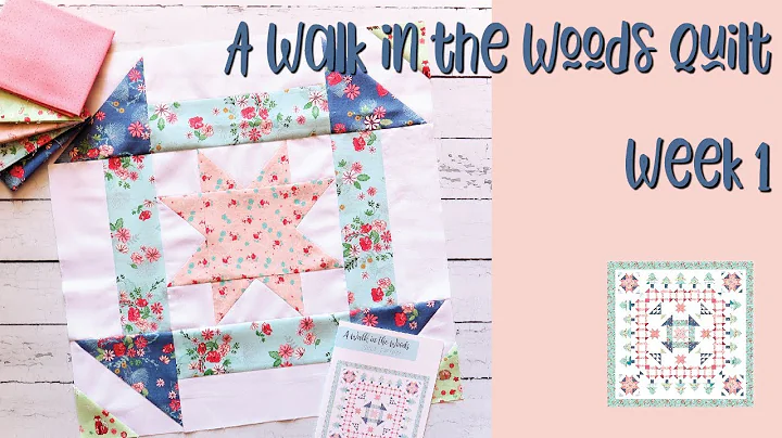 A Walk in the Woods Quilt Sew Along Week 1!