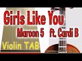 Girls Like You - Maroon 5 ft Cardi B - Violin - Play Along Tab Tutorial