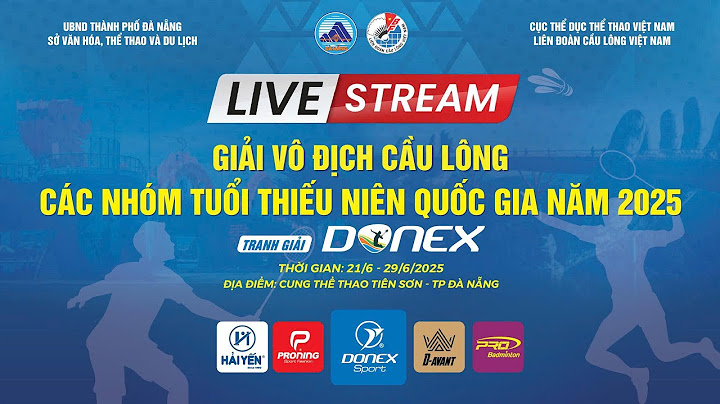 🔴TRỰC TIẾP | GIẢI VÔ ĐỊCH CẦU LÔNG CÁC NHÓM TUỔI THIẾU NIÊN QUỐC GIA NĂM 2025