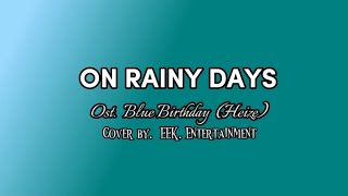 HEIZE - On Rainy Days [Ost. Blue Birthday] COVER