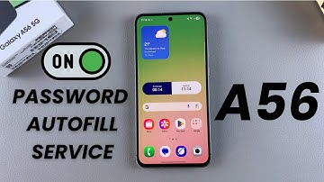 How To Enable Password Autofill Service On Samsung Galaxy A56