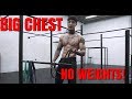 How To Get A BIGGER CHEST Without Weights | THENX