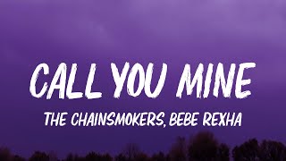 The Chainsmokers Bebe Rexha  Call You Mine s
