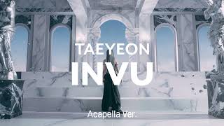 [Clean Acapella] TAEYEON - INVU