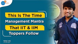 How to Effectively Manage One's Time For Success ⏰| Topper's Schedule | Rohan Jain | Josh Talks