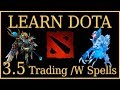 Learn Dota Episode 3.5: Trading with Spells