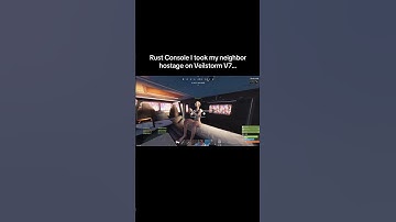 Rust Console I took my neighbor hostage on Veilstorm V7…#shorts #rust #rustconsole