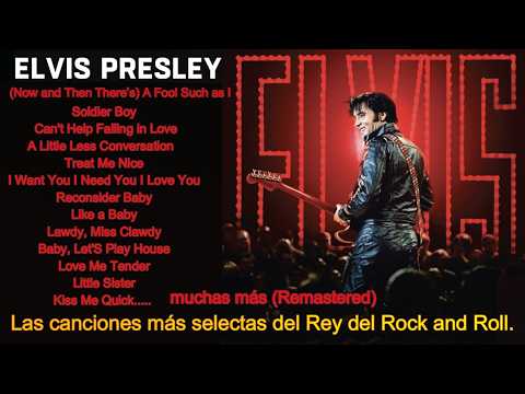 Elvis Aaron Presley. El rey del rock and roll. Su música selecta