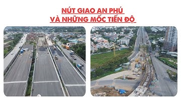 NÚT GIAO AN PHÚ VÀ NHỮNG MỐC TIẾN ĐỘ