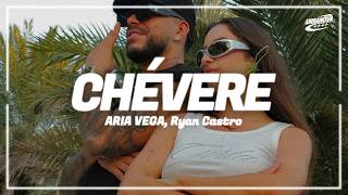 ARIA VEGA, Ryan Castro - CHÉVERE (premium_remix) (Letra / Lyrics)