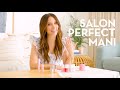 Mani 101 how to get a salonperfect mani at home step by step