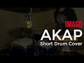 Imago - Akap (Short Drum Cover)