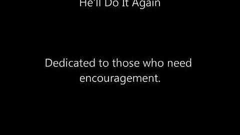 He'll do it again must see with lyrics