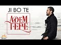 ADEM TEPE - JI BO TE (Official Music Video)