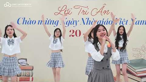 MV EM YÊU THẦY CÔ TRƯỜNG LỚP BẠN BÈ | SINH VIÊN TRƯỜNG ĐẠI HỌC CMC GỬI ĐẾN THẦY CÔ NHÂN NGÀY 20/11