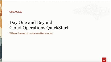 Day One and Beyond - Oracle Cloud Operations Quickstart
