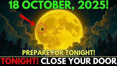 🚨This MUST Reach You BEFORE Tomorrow!🌕October 18: Rare Moon Gateway: 7 Cosmic Miracles Happening!