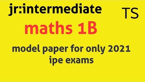 jr:inter maths 1b||2021 ipe exams model paper||ts||30% reduced syllabus//naveenreddy math