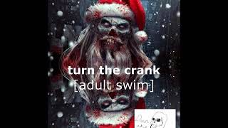 Creepypasta Turn The Crank Adult Swim Lost Episode