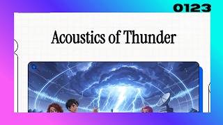 4K 0123 — ACOUSTICS OF THUNDER — Why Storms Sound the Way They Do: Acoustic Wave Mechanics
