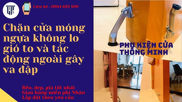 Chặn cửa móng ngựa không lo gió to và tác động ngoài gây va đập