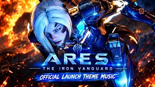 ARES: THE IRON VANGUARD OFFICIAL LAUNCH THEME MUSIC screenshot 3