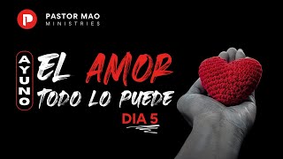 AYUNO - EL AMOR TODO LO PUEDE - DÍA 5