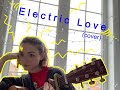 Electric Love Cover (but it's peaceful and rainy)
