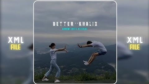 Khalid Better||Am Preset||XML file||Link in description 📂💌 @abormi_editz_official