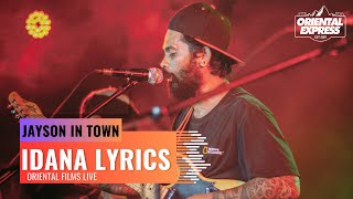 Jayson In Town - IDANA LYRICS - Oriental Films Live