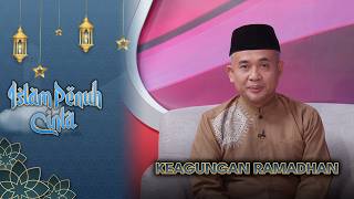 The Glory of Ramadan | Islam Full of Love Eps.3
