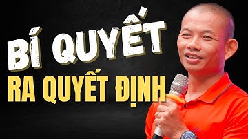 Làm thế nào để thành công? Cách để đưa ra lựa chọn đúng | Phạm Thành Long