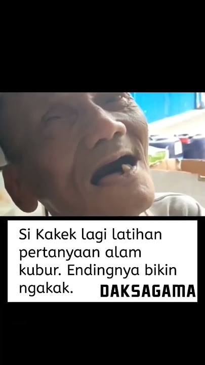 seorang kakek membuat tertawa malaikat kubur