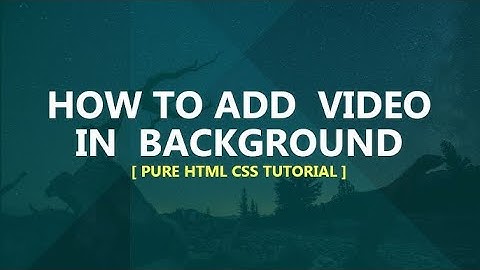 how to add background video | HTML & CSS tutorial