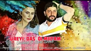 Tural Sedali ft Umman - Ureyi Das Olmusam 2023