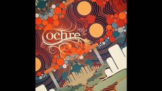 Video thumbnail of "Ochre - Out of the Gyre"