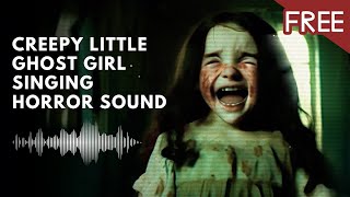 Creepy Little Ghost Girl Singing Horror Sound
