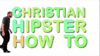 Christian Hipster How To