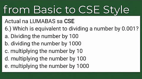 Which is equivalent to dividing a number by 0.001? LUMABAS sa CSE