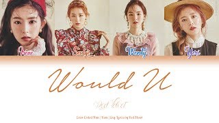 Red Velvet (레드벨벳) — Would U (Han|Rom|Eng Color Coded Lyrics by Red Heart)