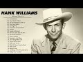 Hank williams songs collection 2021  hank williams greatest hits full album