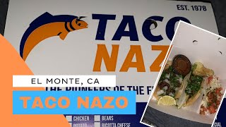 Taco Review Taco Nazo El Monte Ca