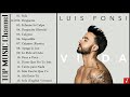 Luis Fonsi - VIDA Full Album 2019 - Las mejores canciones de Luis Fonsi