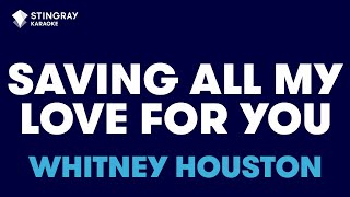 Video thumbnail of "Whitney Houston - Saving All My Love For You (Karaoke With Lyrics)"