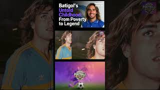 Batigol's Untold Childhood: From Poverty to Serie A Legend – Gabriel Batistuta Story #football